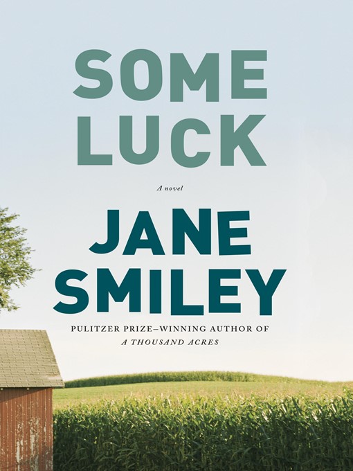 Jane Smiley创作的Some Luck作品的详细信息 - 可供借阅